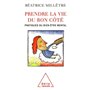 Prendre la vie du bon côté