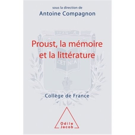 Proust, la mémoire et la littérature