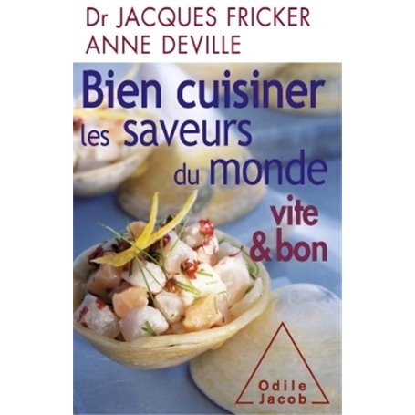 Bien cuisiner les saveurs du monde