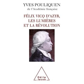 Félix Vicq d'Azyr, les Lumières et la Révolution