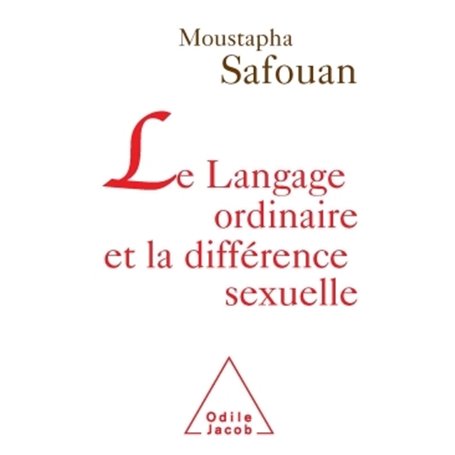 Le Langage ordinaire et la différence sexuelle