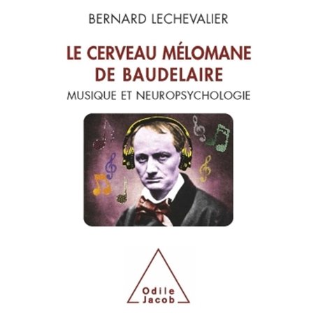 Le Cerveau mélomane de Baudelaire