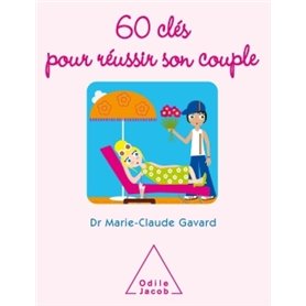 60 clés pour réussir son couple