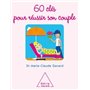 60 clés pour réussir son couple