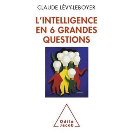 L'Intelligence en six grandes questions