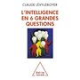 L'Intelligence en six grandes questions