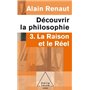 La Raison et le Réel (Découvrir la philosophie,3)