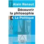 La Politique (Découvrir la philosophie,4)