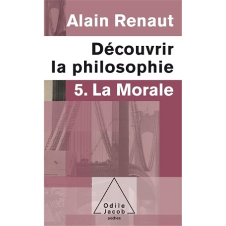 La Morale (Découvrir la philosophie,5)