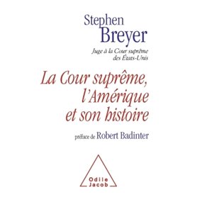 La Cour suprême, l'Amérique et son histoire