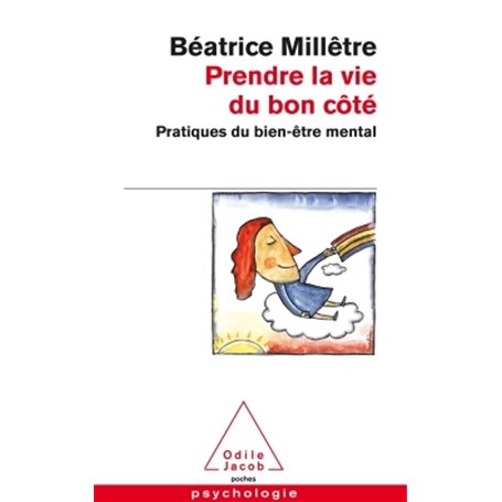 Prendre la vie du bon côté