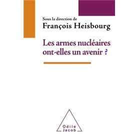 Les Armes nucléaires ont-elles un avenir ?