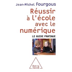 Réussir à l'école avec le numérique