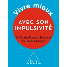 Vivre mieux avec son impulsivité