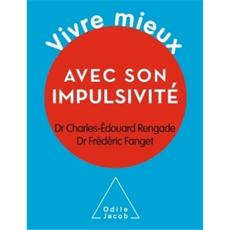 Vivre mieux avec son impulsivité