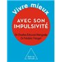 Vivre mieux avec son impulsivité