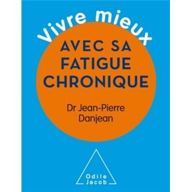 Vivre mieux avec sa fatigue chronique