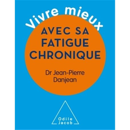 Vivre mieux avec sa fatigue chronique