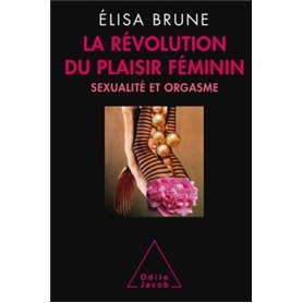 La Révolution du plaisir féminin