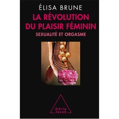 La Révolution du plaisir féminin