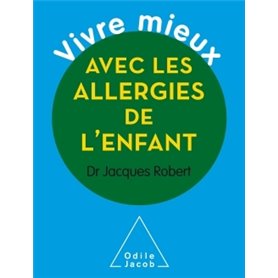 Vivre mieux avec les allergies de l'enfant