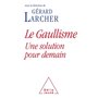 Le Gaullisme, une solution pour demain