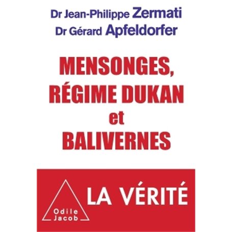 Mensonges, régime Dukan et balivernes