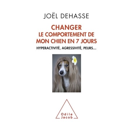 Changer le comportement de mon chien en 7 jours