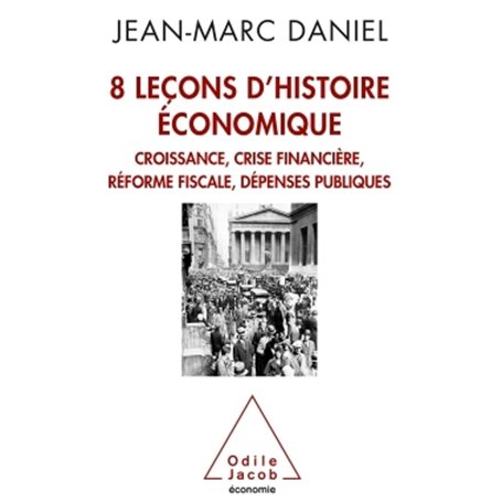 8 leçons d'histoire économique