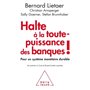 Halte à la toute-puissance des banques !