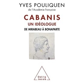 Cabanis, un idéologue