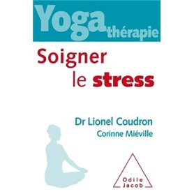 Yoga thérapie : soigner le stress