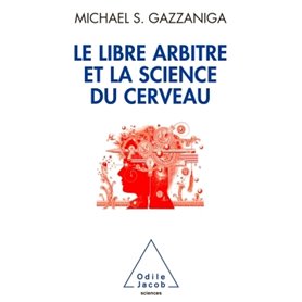 Le Libre Arbitre et la science du cerveau