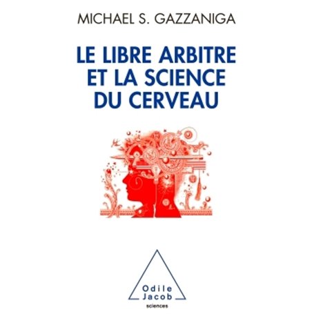 Le Libre Arbitre et la science du cerveau