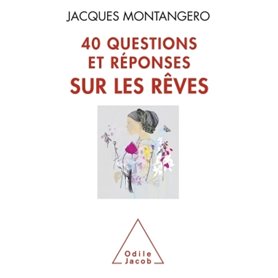 40 questions et réponses sur les rêves