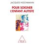 Pour soigner l'enfant autiste