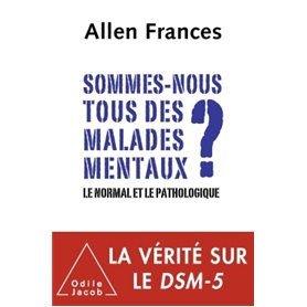 Sommes-nous tous des malades mentaux ?