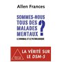 Sommes-nous tous des malades mentaux ?