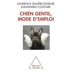 Chien gentil, mode d'emploi