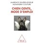 Chien gentil, mode d'emploi