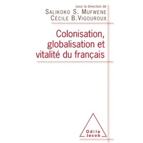 Colonisation, globalisation et vitalité du français