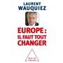 Europe : il faut tout changer