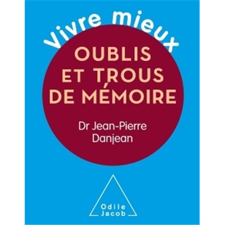 Vivre mieux. Oublis et trous de mémoire