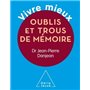 Vivre mieux. Oublis et trous de mémoire