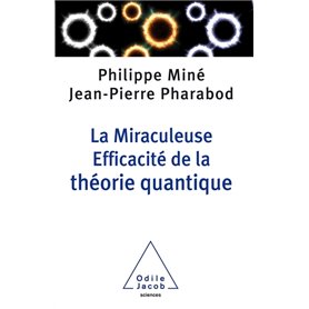 La miraculeuse efficacité de la théorie quantique