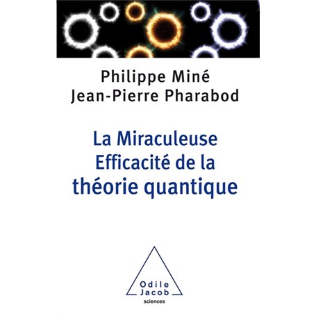 La miraculeuse efficacité de la théorie quantique