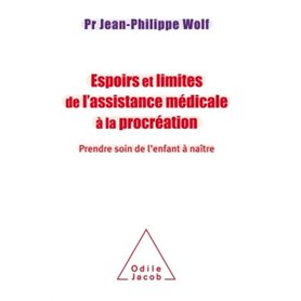 Espoirs et limites de l'Assistance Médicale à la Procréation