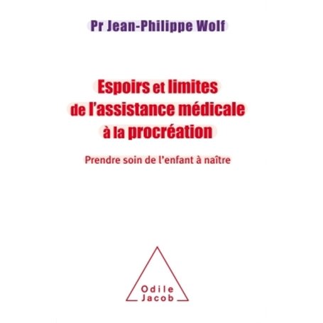 Espoirs et limites de l'Assistance Médicale à la Procréation