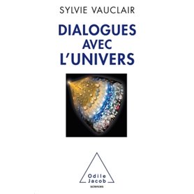 Dialogues avec l'Univers