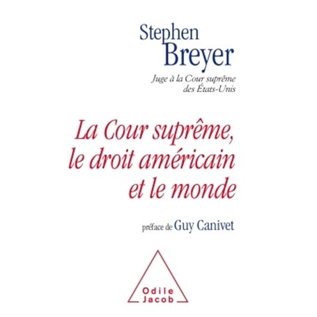 LA COUR SUPREME, LE DROIT AMERICAIN ET LE MONDE